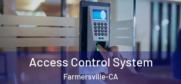 Access Control System Farmersville-CA